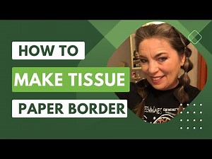 How to Make a Tissue Paper Border SD 480p