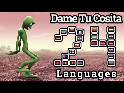 Dame Tu Cosita In 24 Different Languages