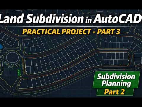 Land Subdivision in AutoCAD – Practical Project Part 3- Subdivision Planning Part 2