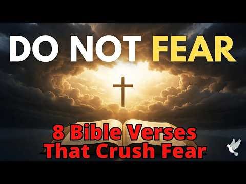 8 Bible Verses That Crush Fear Forever – God's Promises When You're Afraid! ✝️