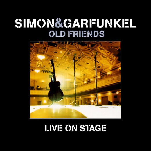 Simon & Garfunkel - Old Friends - Live On Stage