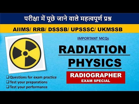 Radiation Physics : Multiple Choice Questions & Answers || RADIOGRAPHERS/ X-RAY TECHNICIAN EXAM 2024
