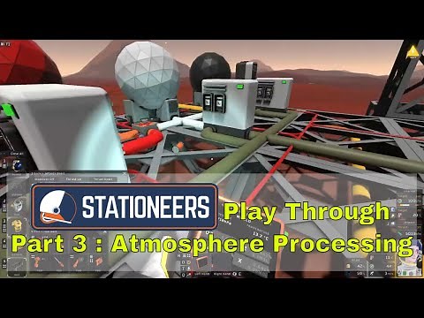 Stationeers Play Through Part 3 : Atmosphere Processing