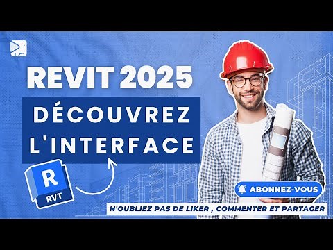REVIT 2025 : Découvrez l'interface