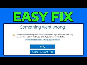 How To Fix Something Went Wrong and Outlook Couldn't Set Up Your Account Please Try Again Error