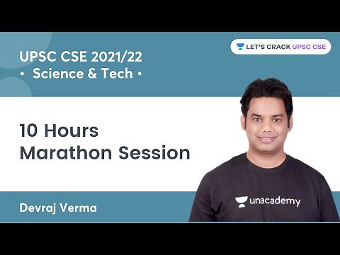 10 hours Marathon Session : Complete Science & Technology for UPSC CSE 2022/23 With Devraj Verma