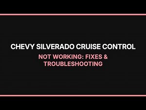 Chevy Silverado Cruise Control Not Working? The #1 Reason