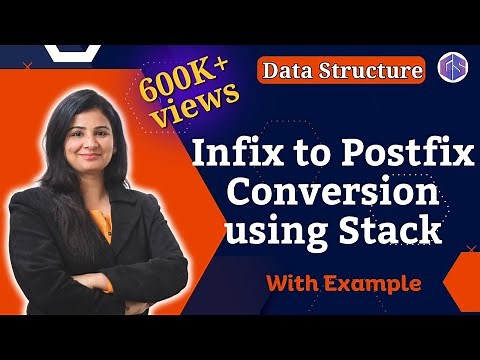 Lec-40: Infix to postfix Conversion using Stack | Infix➡️Postfix Conversion with examples