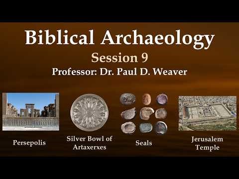 Biblical Archaeology: Persepolis, Silver Bowls, Seals, and Jerusalem Temple
