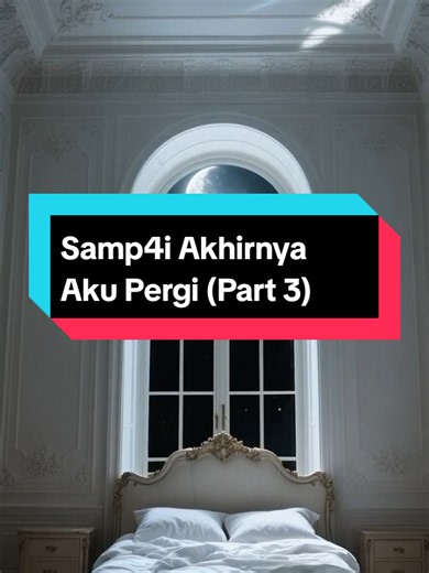 •Part 3• Judul: Samp4i Akhirnya Aku Pergi. Penulis: Riistii Kisah selengkapnya di K-B-M app. #fyppp #akupergi #goodbye #kecewa_sedih #viral_video