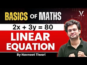 Basics of Maths | Complete Linear Equation | Foundation & Shortcuts | By Navneet Sir