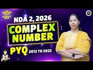 Complex Numbers PYQ 2012–2025 🔥 | NDA Maths Full Concept + Questions |Mission NDA 2026| Chitra Ma’am