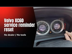 Volvo XC60 service reminder reset DIY – No Dealer