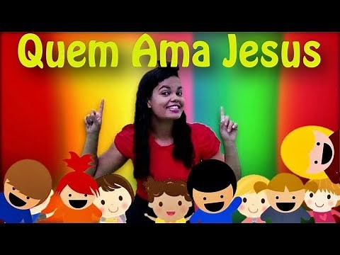 QUEM AMA JESUS ♪ Turma Kids e Cia