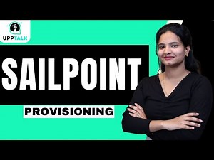 SailPoint Provisioning | Provisioning in SailPoint | SailPoint Training | SailPoint | UppTalk