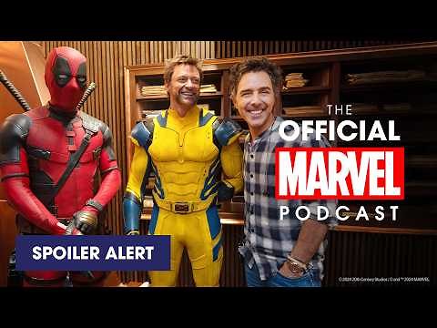 Deadpool & Wolverine Spoilers with Ryan Reynolds and Hugh Jackman! | The Official Marvel Podcast
