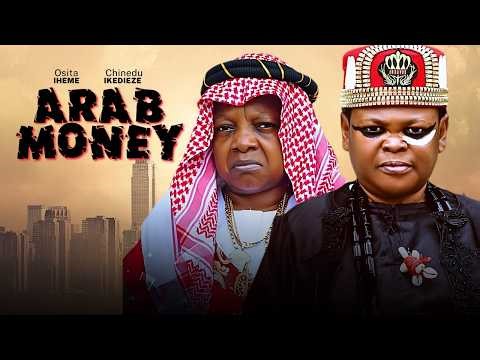 ARAB MONEY - 2026 NIGERIAN FILM - OSITA IHEME, CHINEDU IKEDIEZE