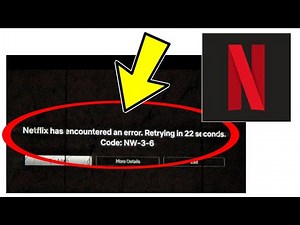 How To Fix Netflix App Netflix has encountered an error. Retrying in 22 seconds.Code: NW-3-6 Problem