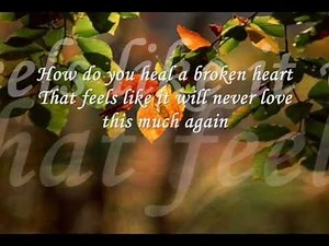 How do you heal a broken heart - Chris Walker w/ lyrics