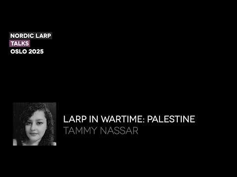 Larp in Wartime: Palestine - Tamara Nassar