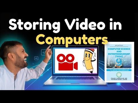 Storing Video in Computers | How Computers Store Videos | Class 9 Computer Science