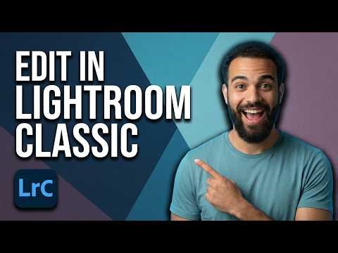 How To Edit In Lightroom Classic (2026 Easy Guide)
