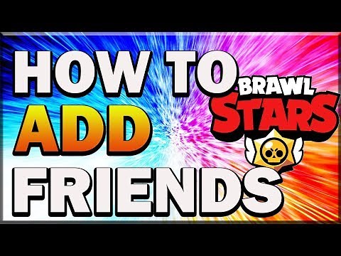 BRAWL STARS HOW TO ADD FRIENDS (QUICK TUTORIAL)