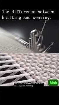The difference between knitting and Weaving