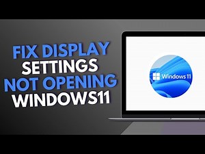 How to Fix Display Settings Not Opening Windows11