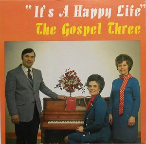 The Gospel Three - It's A Happy Life