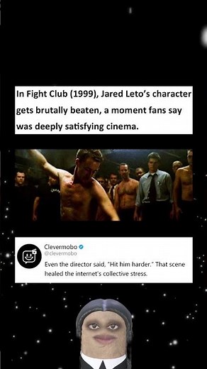 In Fight Club (1999), Jared Leto’s character gets brutally beaten, and fans say it was satisfying.