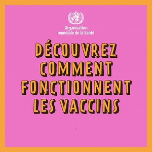 Avec les vaccins anti-COVID-19 en cours de développement, découvrez comment fonctionnent les vaccins 🔬 | World Health Organization (WHO)