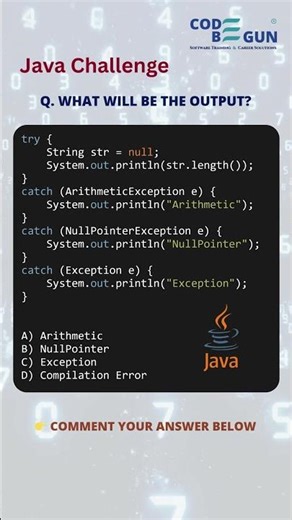 A small line of code can reveal how Java handles exceptions and catch blocks.