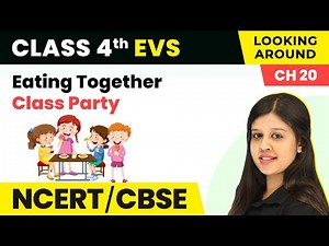 Class Party - Eating Together | Class 4 EVS