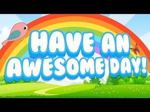 I'm Going to Make This an Awesome Day! | S... - SafeShare