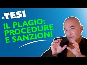 Il PLAGIO: quali PROCEDURE e SANZIONI per la Tesi?