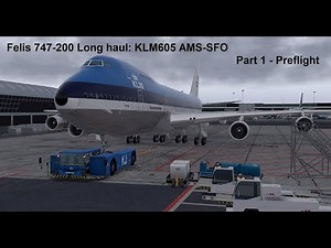 Felis 747-200 Long haul using INS - part 1 of 4 'Preflight'