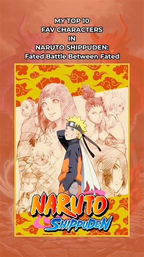 My Top 10 Favorite Characters in Naruto Shippuden: Fated Battle Between Brothers ⚔️🔥