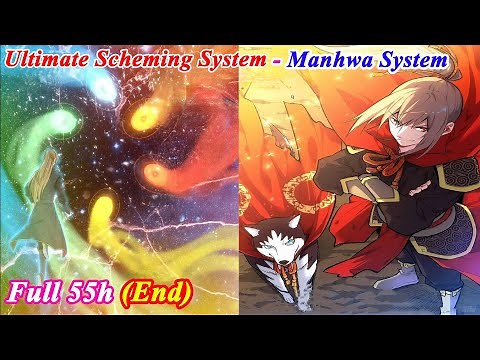 (Remake) FULL 55h - Ultimate Scheming System - Chapter 1-634 (END) - Bluffing Master - Manhwa Recap