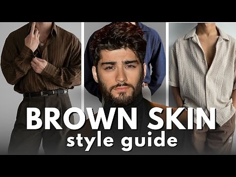 Brown Skinned Men Fashion guide for 2025 (how to style as a brown guy)