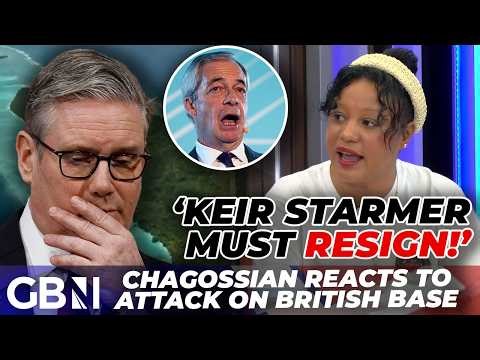 'Starmer must RESIGN!' | Chagossian calls for Farage to repair UK-US ties as British base struck