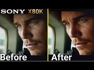 Sony X80K Before and After Proper Settings