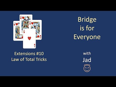 Law of Total Tricks: Bridge is for Everyone - Extensions #10.