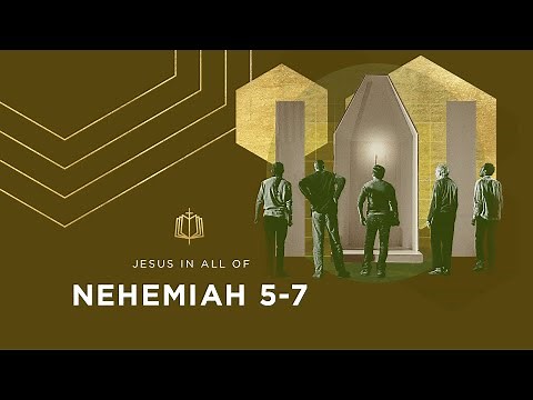 Nehemiah 5-7 | The King We Need | Bible Study