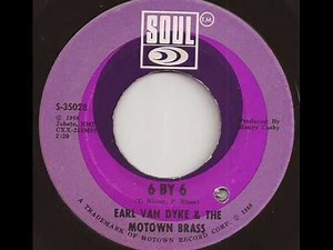 EARL VAN DYKE & THE MOTOWN BRASS - 6 BY 6 (SOUL)