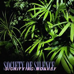 Society Of Silence - Signifying Monkey