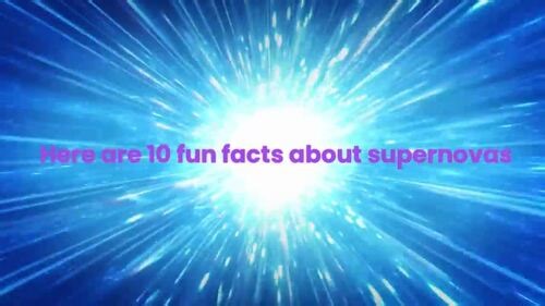 10 fun facts about supernovas
