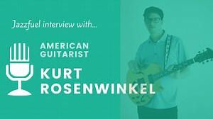 Interview with US jazz guitarist Kurt Rosenwinkel