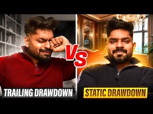 Prop Firm Drawdowns EXPLAINED: Trailing vs Static – Which One is Better? (Hindi)