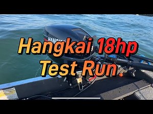 Hangkai 18hp first test run